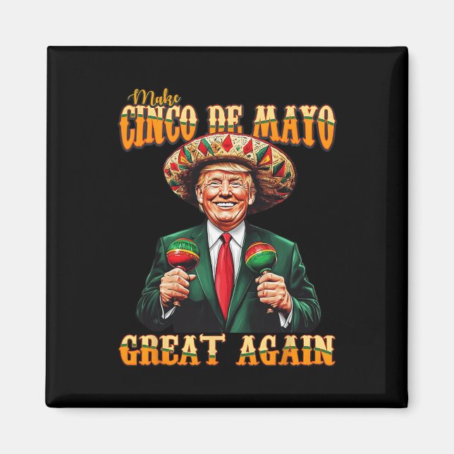 Aimant Rendez le Cinco De Mayo Great Again Drôle Trump Fi (Devant)