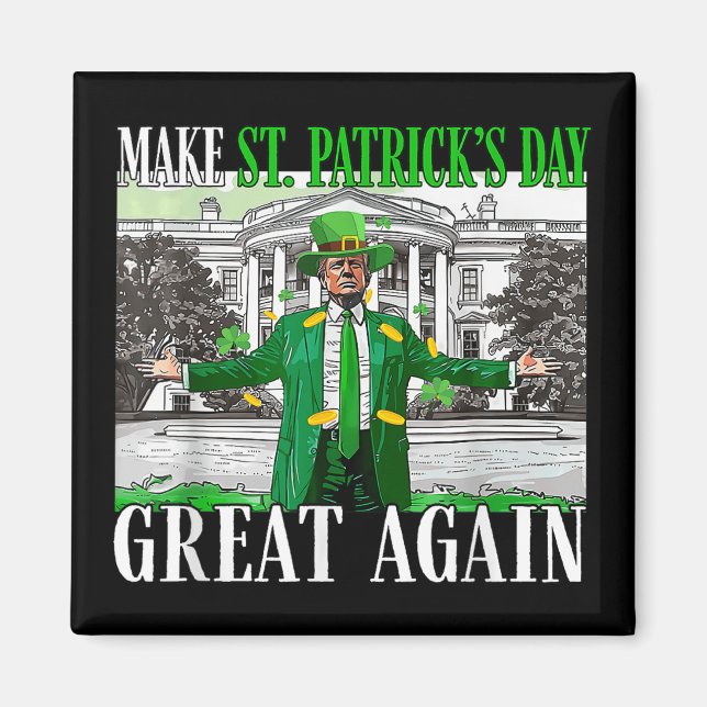 Aimant Rendre la fête de St. Patricks à nouveau formidabl (Devant)