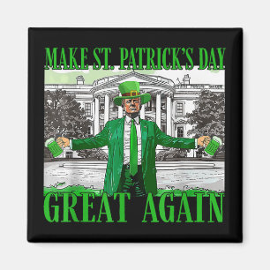 Aimant Rendre la fête de St. Patricks à nouveau formidabl