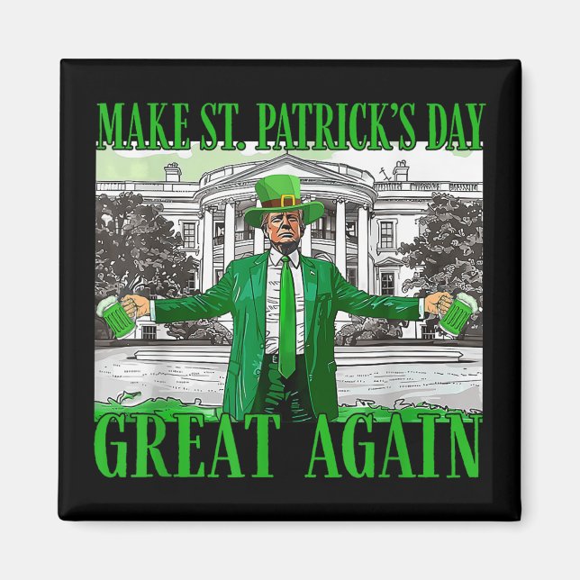 Aimant Rendre la fête de St. Patricks à nouveau formidabl (Devant)