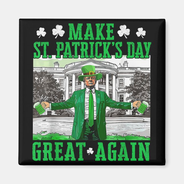 Aimant Rendre la fête de St. Patricks à nouveau formidabl (Devant)