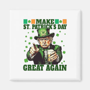 Aimant Rendre la Saint Patrick grande à nouveau drôle Tru
