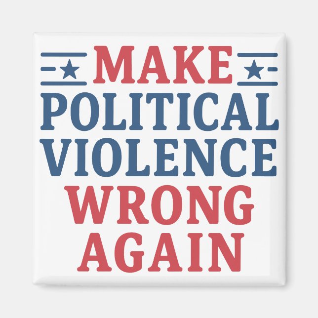 Aimant Rendre la violence politique incorrecte (Devant)