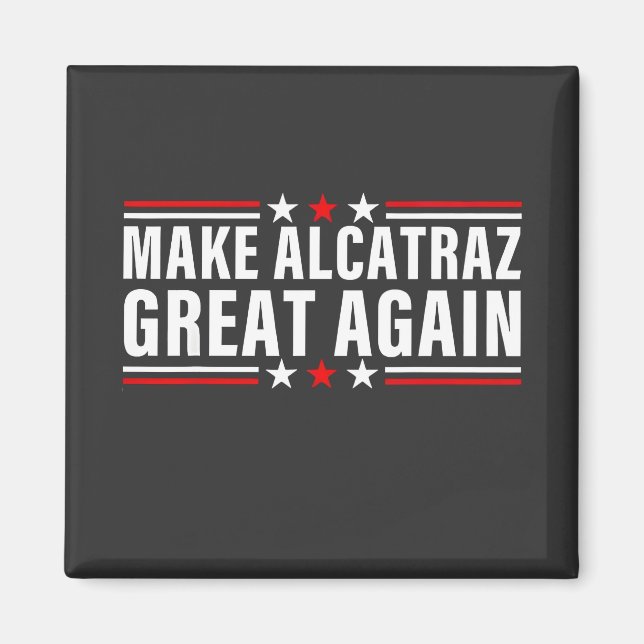 Aimant Rendre sa grandeur à Alcatraz (Devant)
