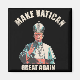 Aimant Rendre sa grandeur au Vatican - Le pape Trump mème