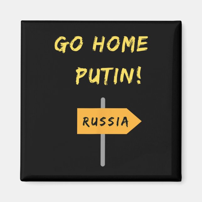 Aimant Rentrez chez vous Poutine !  Soutien à l'Ukraine.  (Devant)