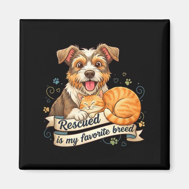 Aimant Rescued Is My Favorite Breed Dog Cat Pet Adoption  (Devant)