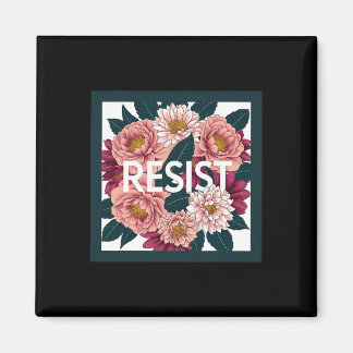 Aimant Resist - Anti Trump Floral Political Protest 