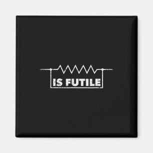 Aimant Résistance Est Futile Conception Ingénierie Électr