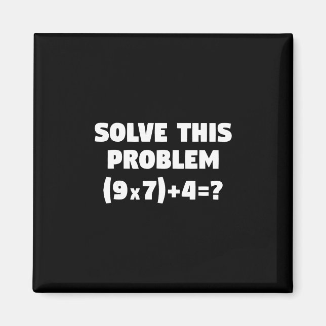 Aimant Résolvez ce problème (9x7)+4=67 Drôle de professeu (Devant)