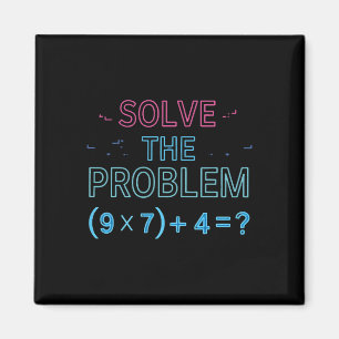 Aimant Résolvez Le Problème Faites Le Calcul 67 Mème Drôl