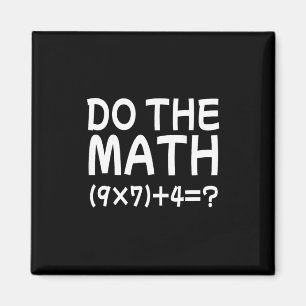 Aimant Résoudre le problème Faites le calcul 67 Mème Drôl