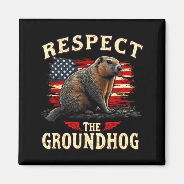 Aimant Respect The Groundhog Happy Ground-hog Day _1  (Devant)
