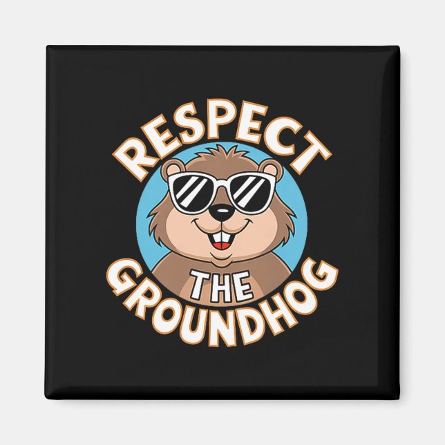 Aimant Respecter le jour de la marmotte drôle Premium (Devant)