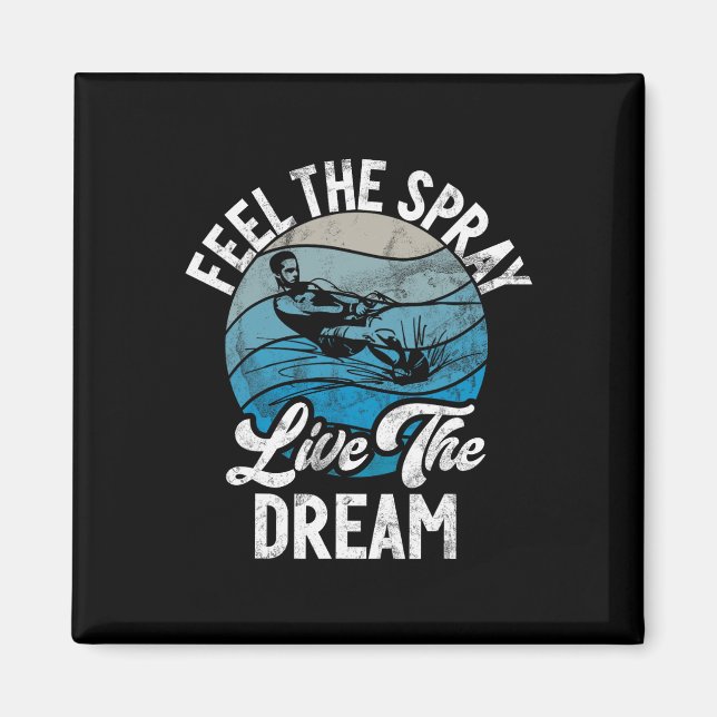 Aimant Ressentez Le Spray Live The Dream Water Ski (Devant)