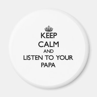 Aimant Reste calme et écoute ton papa