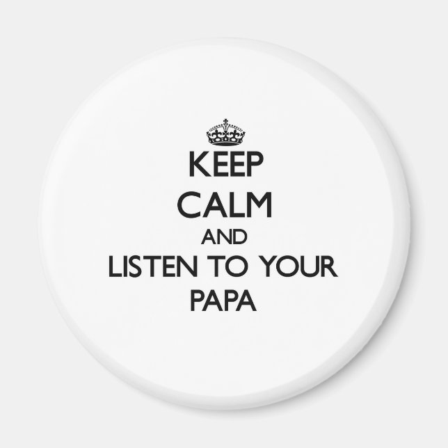 Aimant Reste calme et écoute ton papa (Devant)