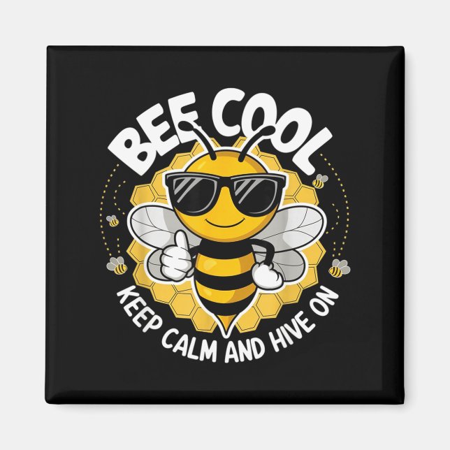 Aimant Reste cool, garde ton calme et continue d'abeiller (Devant)
