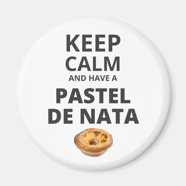 Aimant Restez au calme et prenez un Pastel de Nata (Devant)