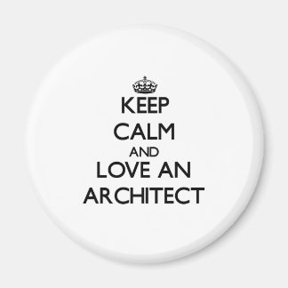 Aimant Restez calme et aimez un architecte