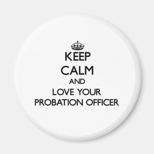 Aimant Restez calme et aimez votre agent de probation (Devant)