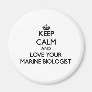 Aimant Restez calme et aimez votre biologiste marin
