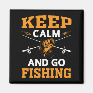 Aimant Restez Calme Et Allez Pêcher