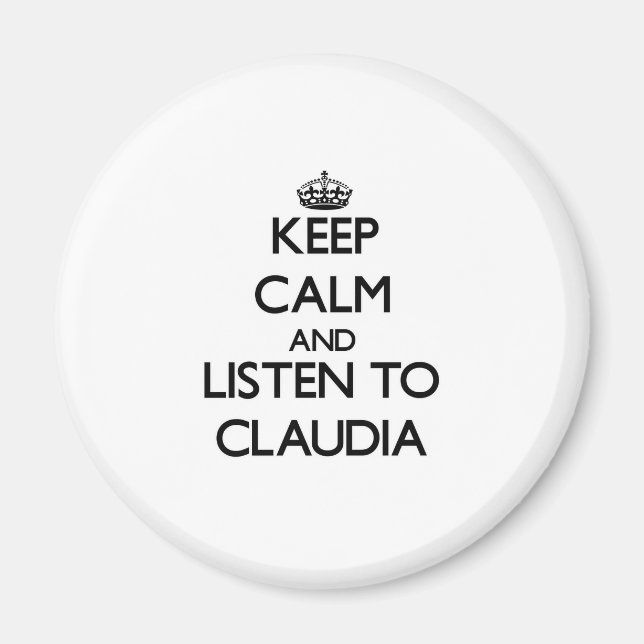 Aimant Restez calme et écoutez Claudia (Devant)