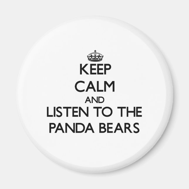 Aimant Restez calme et écoutez les Panda Bears (Devant)
