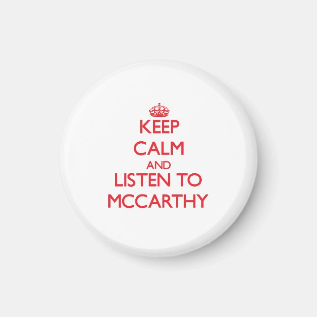 Aimant Restez calme et écoutez Mccarthy (Devant)