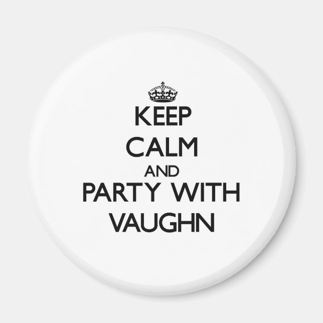 Aimant Restez calme et fêtez avec Vaughn (Devant)