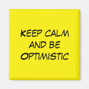 Aimant Restez calme et optimiste