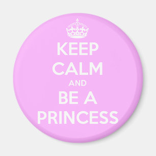 Aimant Restez calme et soyez princesse