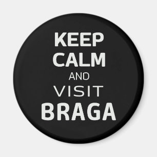 Aimant Restez calme et visitez Braga
