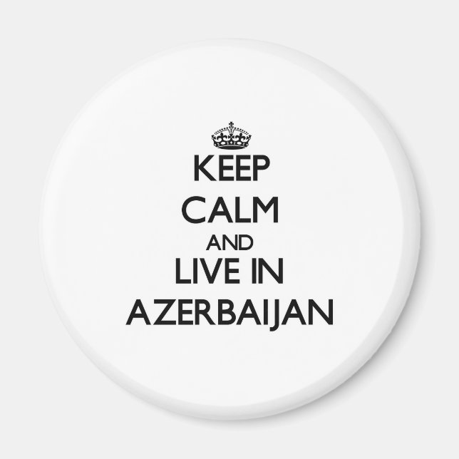Aimant Restez calme et vivez en Azerbaïdjan (Devant)