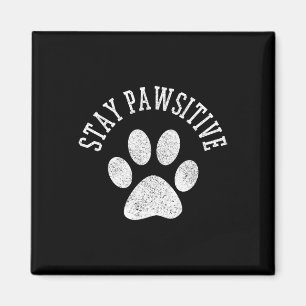 Aimant Restez Chemise Pawsitive - Chien Paw Chat Animal C