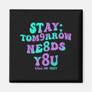 Aimant Restez demain a besoin de la sensibilisation à la