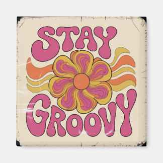 Aimant Restez Groovy