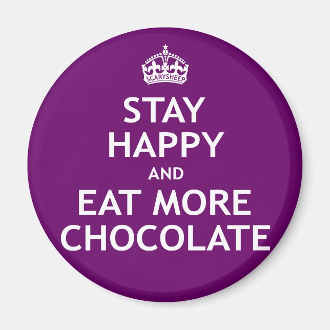 Aimant Restez heureux et mangez plus de chocolat (Devant)
