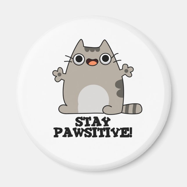 Aimant Restez Paw-sitive Funny Chat Pun (Devant)