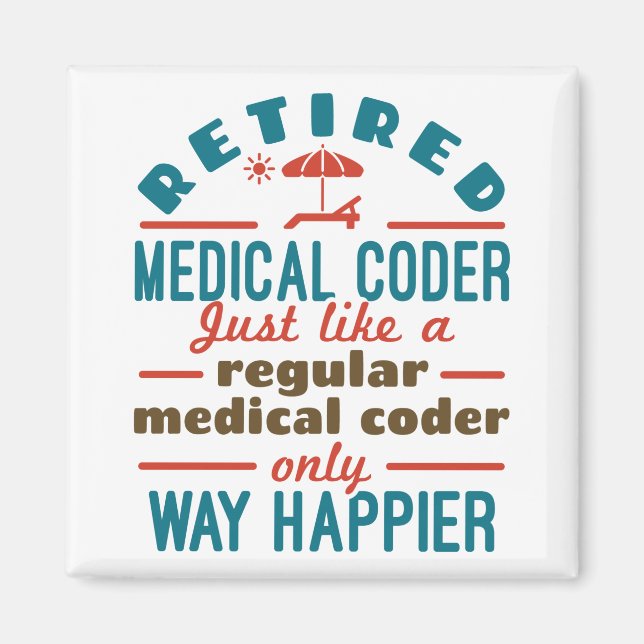 Aimant Retired Medical Coder Funny Retirement Happier (Devant)
