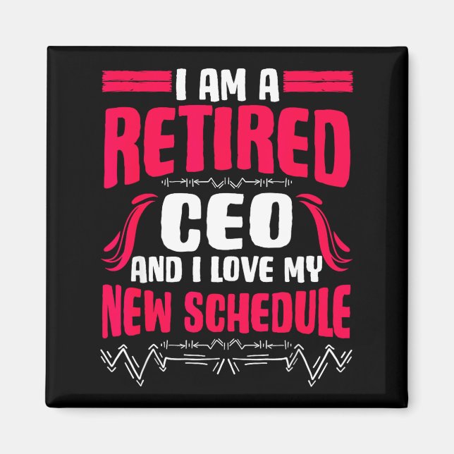 Aimant Retirement I'm A Retired Ceo  (Devant)