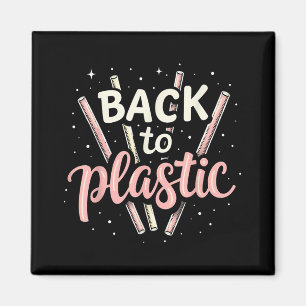 Aimant Retour au plastique 