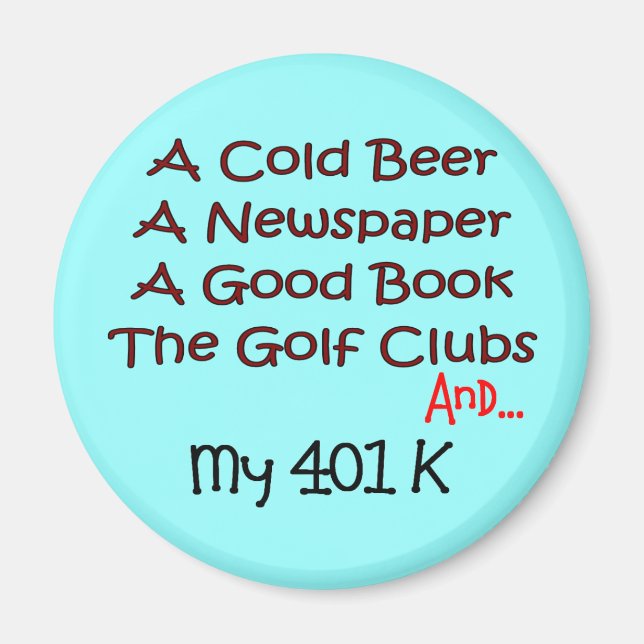 Aimant Retraite "Beer, Golf Clubs & 401K" (Devant)
