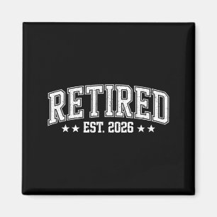 Aimant Retraité est 2026 humour de retraite drôle 2026 