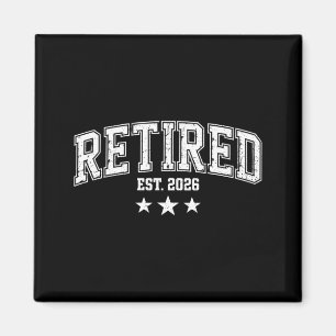 Aimant Retraité est 2026 humour de retraite drôle 2026