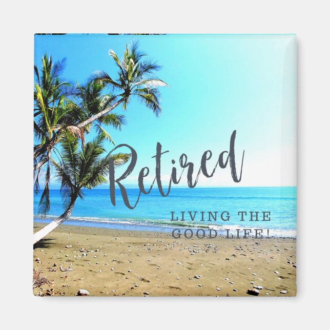 Aimant Retraité...Vivre la Bonne Vie ! (Devant)