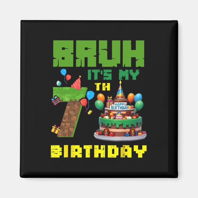 Aimant Retro Bruh C'est mon 7ème anniversaire Gâteau Pixe (Devant)