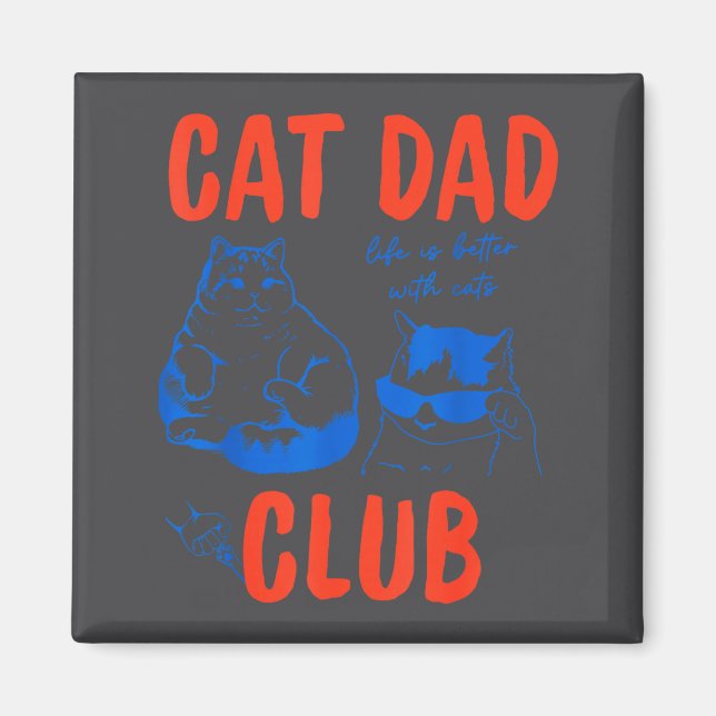 Aimant Retro Cat Dad Club Life Is Better With Cats Funny  (Devant)