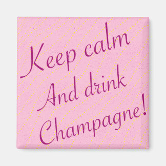 Aimant Retro Gardez le calme et buvez du champagne rose
